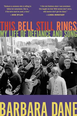 This Bell Still Rings: Mi vida de desafío y canción - This Bell Still Rings: My Life of Defiance and Song