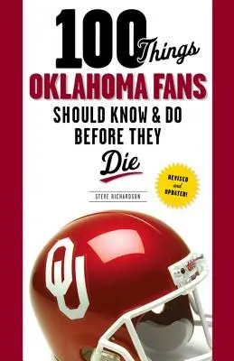 100 cosas que los fans de Oklahoma deberían saber y hacer antes de morir - 100 Things Oklahoma Fans Should Know & Do Before They Die