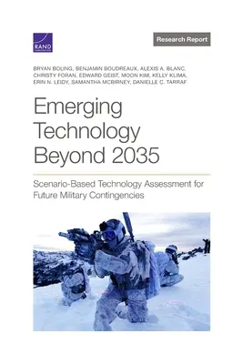 Tecnología emergente más allá de 2035: Evaluación tecnológica basada en escenarios para futuras contingencias militares - Emerging Technology Beyond 2035: Scenario-Based Technology Assessment for Future Military Contingencies