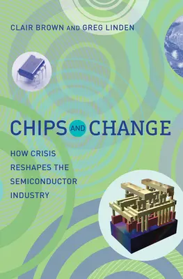 Chips and Change: Cómo la crisis reconfigura la industria de los semiconductores - Chips and Change: How Crisis Reshapes the Semiconductor Industry