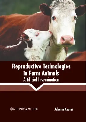 Tecnologías Reproductivas en Animales de Granja: Inseminación artificial - Reproductive Technologies in Farm Animals: Artificial Insemination