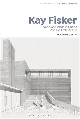 Kay Fisker: Obras e ideas en la arquitectura moderna danesa - Kay Fisker: Works and Ideas in Danish Modern Architecture