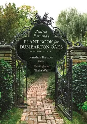 Libro de plantas de Beatrix Farrand para Dumbarton Oaks: Edición revisada - Beatrix Farrand's Plant Book for Dumbarton Oaks: Revised Edition