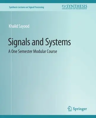 Señales y sistemas - Curso modular de un semestre - Signals and Systems - A One Semester Modular Course