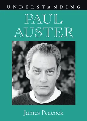 Entender a Paul Auster - Understanding Paul Auster