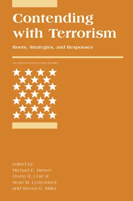 Contending with Terrorism: Raíces, estrategias y respuestas - Contending with Terrorism: Roots, Strategies, and Responses