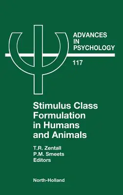 Formación de clases de estímulo en humanos y animales: Volumen 117 - Stimulus Class Formation in Humans and Animals: Volume 117