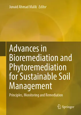 Avances en biorremediación y fitorremediación para la gestión sostenible del suelo: Principios, monitorización y remediación - Advances in Bioremediation and Phytoremediation for Sustainable Soil Management: Principles, Monitoring and Remediation