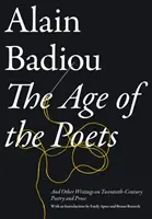 La edad de los poetas - Y otros escritos sobre la poesía y la prosa del siglo XX - Age of the Poets - And Other Writings on Twentieth-Century Poetry and Prose