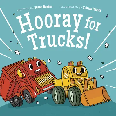 ¡Hurra por los camiones! - Hooray for Trucks!