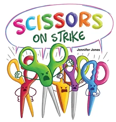 Tijeras en huelga: Un libro infantil divertido, rimado y para leer en voz alta sobre el respeto y la amabilidad hacia el material escolar. - Scissors on Strike: A Funny, Rhyming, Read Aloud Kid's Book About Respect and Kindness for School Supplies