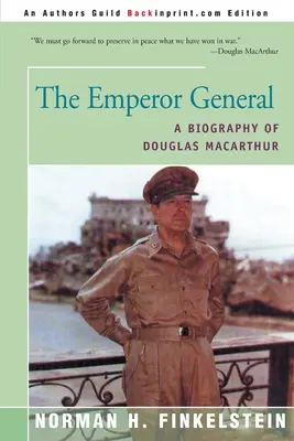 El General Emperador: Una biografía de Douglas MacArthur - The Emperor General: A Biography of Douglas MacArthur