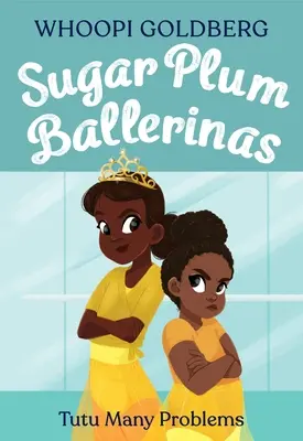 Sugar Plum Ballerinas: Tutu Many Problems (Publicado anteriormente como Terrible Terrel) - Sugar Plum Ballerinas: Tutu Many Problems (Previously Published as Terrible Terrel)