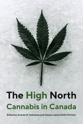 El Alto Norte: El cannabis en Canadá - The High North: Cannabis in Canada