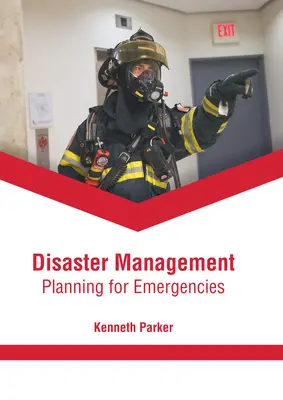 Gestión de catástrofes: Planificación para emergencias - Disaster Management: Planning for Emergencies