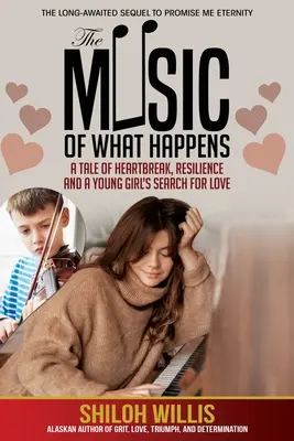 La música de lo que pasa: Una historia de angustia, resistencia y búsqueda del amor por parte de una niña - The Music of What Happens: A Tale of Heartbreak, Resilience, and a Young Girl's Search For Love