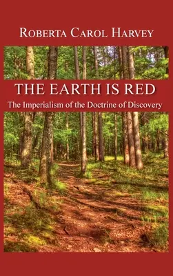 La Tierra es Roja: El imperialismo de la doctrina del descubrimiento - The Earth Is Red: The Imperialism of the Doctrine of Discovery