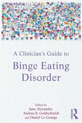 Guía del clínico para el trastorno por atracón - A Clinician's Guide to Binge Eating Disorder