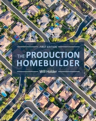 El constructor de viviendas de producción - The Production Homebuilder