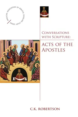 Conversaciones con las Escrituras: Los Hechos de los Apóstoles - Conversations with Scripture: Acts of the Apostles