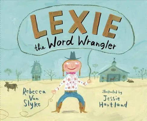 Lexie, la manipuladora de palabras - Lexie the Word Wrangler