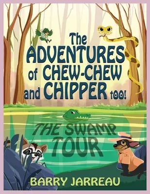 ¡Las aventuras de Chew Chew y Chipper Too! - The Adventure's of Chew Chew and Chipper Too!