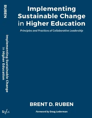 Aplicación del cambio sostenible en la enseñanza superior: Principios y prácticas del liderazgo colaborativo - Implementing Sustainable Change in Higher Education: Principles and Practices of Collaborative Leadership