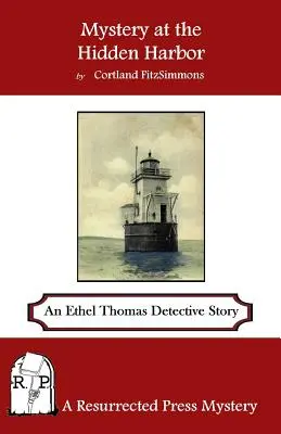 Misterio en el puerto escondido: Una historia de detectives de Ethel Thomas - Mystery at the Hidden Harbor: An Ethel Thomas Detective Story