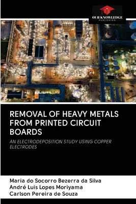 Eliminación de metales pesados de las placas de circuitos impresos - Removal of Heavy Metals from Printed Circuit Boards