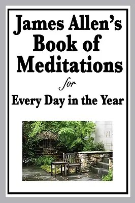 Libro de meditaciones de James Allen para cada día del año - James Allen's Book of Meditations for Every Day in the Year