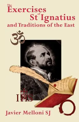 Los Ejercicios de San Ignacio de Loyola y las tradiciones de Oriente - The Exercises of St Ignatius of Loyola and the Traditions of the East
