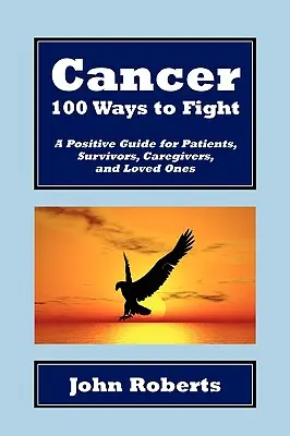 Cáncer: 100 maneras de combatirlo - Cancer: 100 Ways to Fight