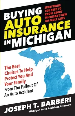 La compra de seguro de automóvil en Michigan: Todo lo que necesita saber acerca de las nuevas leyes de Michigan sin culpa - Buying Auto Insurance in Michigan: Everything You Need to Know About Michigan's New No Fault Laws