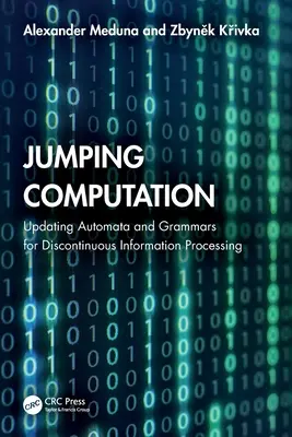Computación a saltos: Actualización de autómatas y gramáticas para el procesamiento discontinuo de la información - Jumping Computation: Updating Automata and Grammars for Discontinuous Information Processing