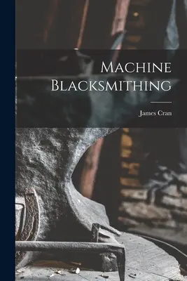 Herrería mecánica - Machine Blacksmithing