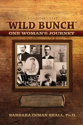 Persiguiendo a la pandilla salvaje El viaje de una mujer - Chasing the Wild Bunch One Woman S Journey