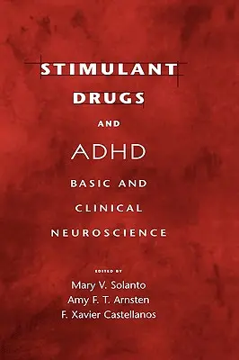 Fármacos estimulantes y TDAH: Neurociencia básica y clínica - Stimulant Drugs and ADHD: Basic and Clinical Neuroscience