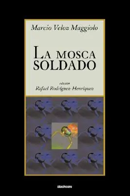 La Mosca Soldada - La Mosca Soldado