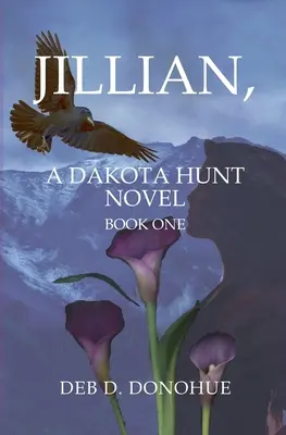 Jillian,: Una novela de Dakota Hunt - Jillian,: A Dakota Hunt Novel