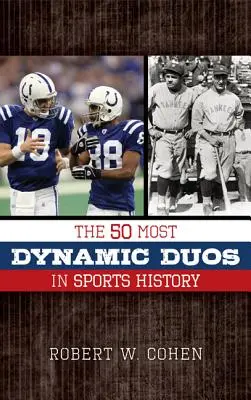 Los 50 dúos más dinámicos de la historia del deporte - The 50 Most Dynamic Duos in Sports History