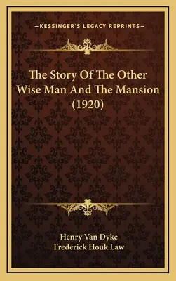 La historia del otro rey mago y la mansión (1920) - The Story Of The Other Wise Man And The Mansion (1920)