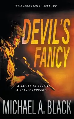 La fantasía del diablo: Un thriller militar de Steve Wolf - Devil's Fancy: A Steve Wolf Military Thriller