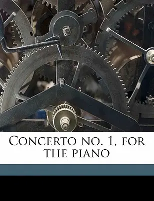 Concierto nº 1, para piano - Concerto No. 1, for the Piano