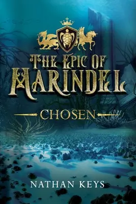 La epopeya de Marindel: Elegidos - The Epic of Marindel: Chosen