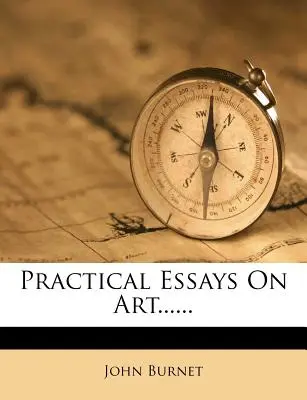 Ensayos prácticos sobre Art...... - Practical Essays on Art......