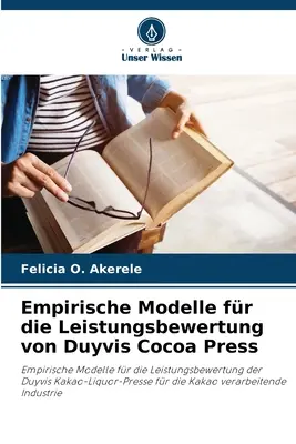 Empirische Modelle fr die Leistungsbewertung von Duyvis Cocoa Press