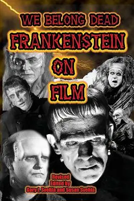 We Belong Dead: Frankenstein en el cine - We Belong Dead: Frankenstein on Film