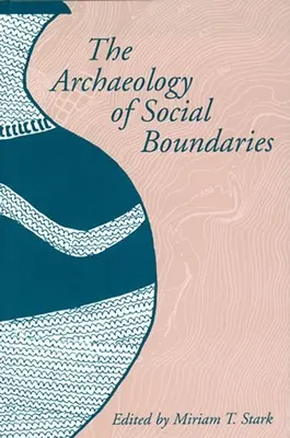 Arqueología de los límites sociales - The Archaeology of Social Boundaries