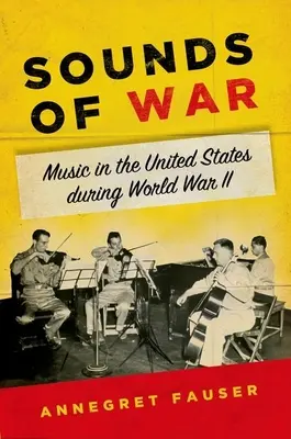 Sonidos de guerra: la música en Estados Unidos durante la Segunda Guerra Mundial - Sounds of War: Music in the United States During World War II