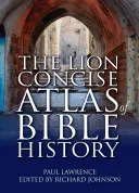 El Atlas Conciso León de la Historia de la Biblia - The Lion Concise Atlas of Bible History